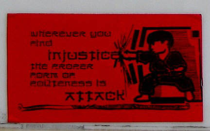wherever you find injustice the proper form of politness is attack. streetart sticker zurich switezrland
