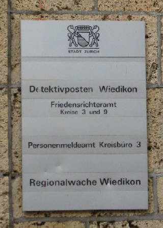 Stadt. Zrich. Detektivposten Wiedikon. Friedensrichteramt Kreise 3 und 9. Personenmeldeamt Kreisbro 3. Regionalwache Wiedikon.