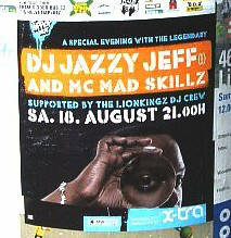DJ JAZZY JEFF and Mc Mad Skillz Samstag 10. Augsut 2007 x-tra zrich